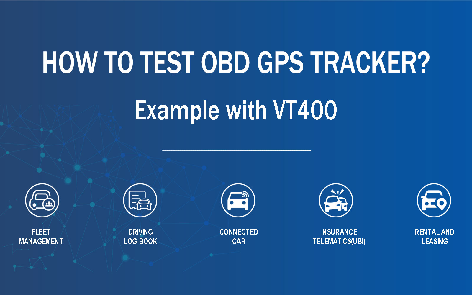 How to test OBD2 GPS tracker?  Example with VT400